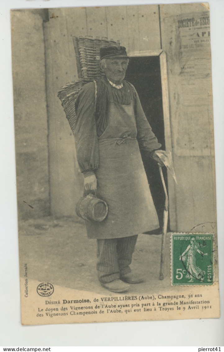 Désiré DARMOISE De VERPILLIÈRES - Le Doyen Des Vignerons De L'Aube Ayant Pris Part à La Grande Manifestation à TROYES - Andere & Zonder Classificatie