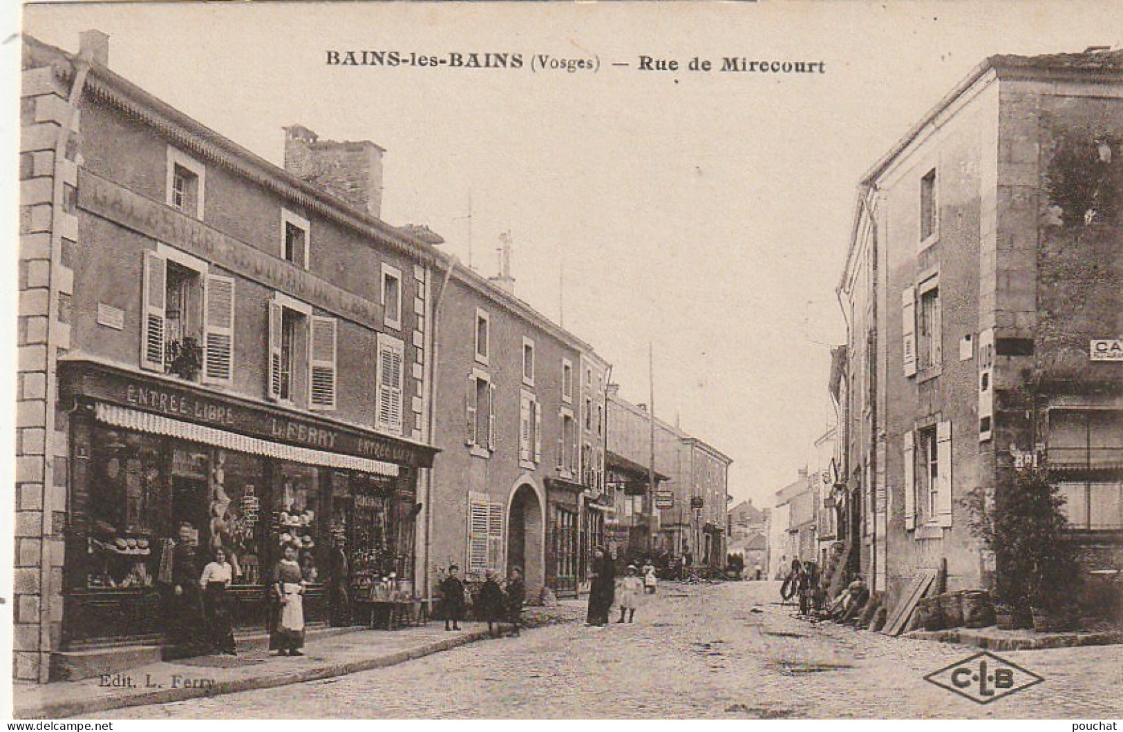 LE 17 -(88) BAINS LES BAINS - RUE DE MIRECOURT - COMMERCE : GALERIES REUNIES - COMMERCANTS ET VILLAGEOIS - 2 SCANS - Bains Les Bains