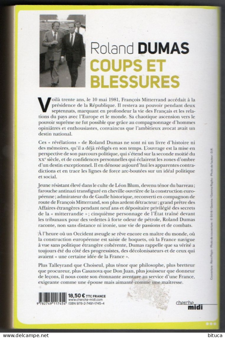 LIVRE COUPS ET BLESSURES ROLAND DUMAS 50 ANS DE SECRETS PARTAGES AVEC FRANCOIS MITTERAND CHERCHE MIDI - Other & Unclassified