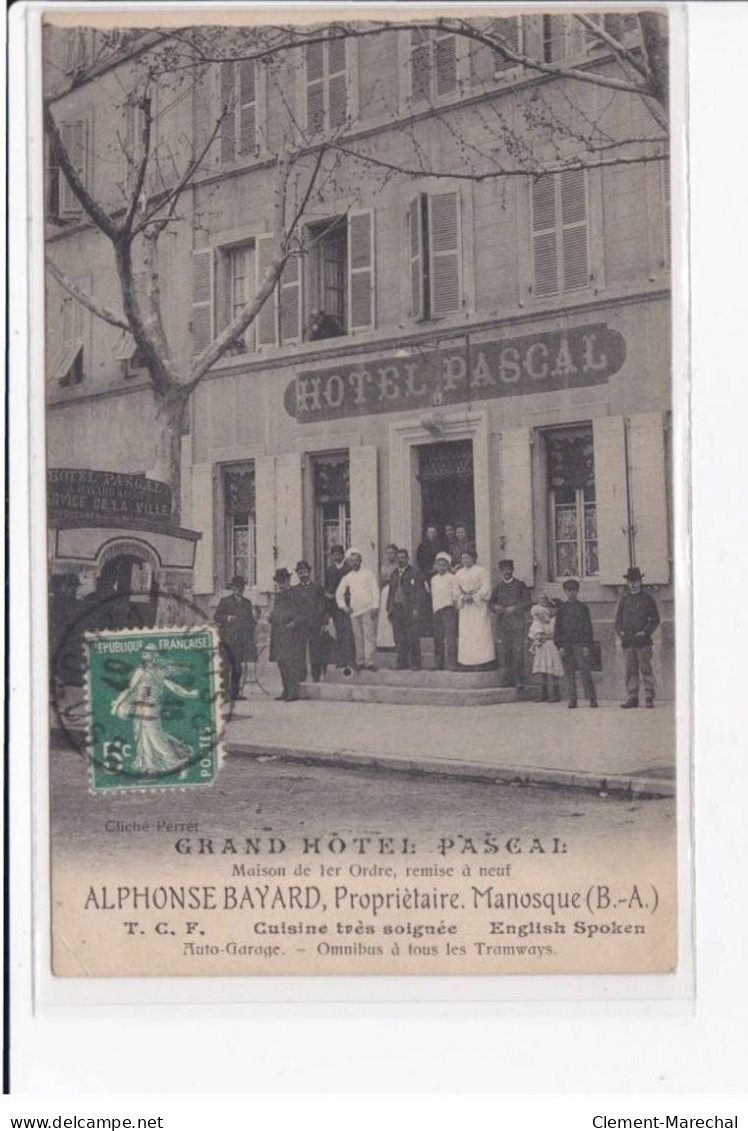 MANOSQUE - Grand Hôtel Pascal - Alphonse Bayard, Proppriétaire - état - Manosque