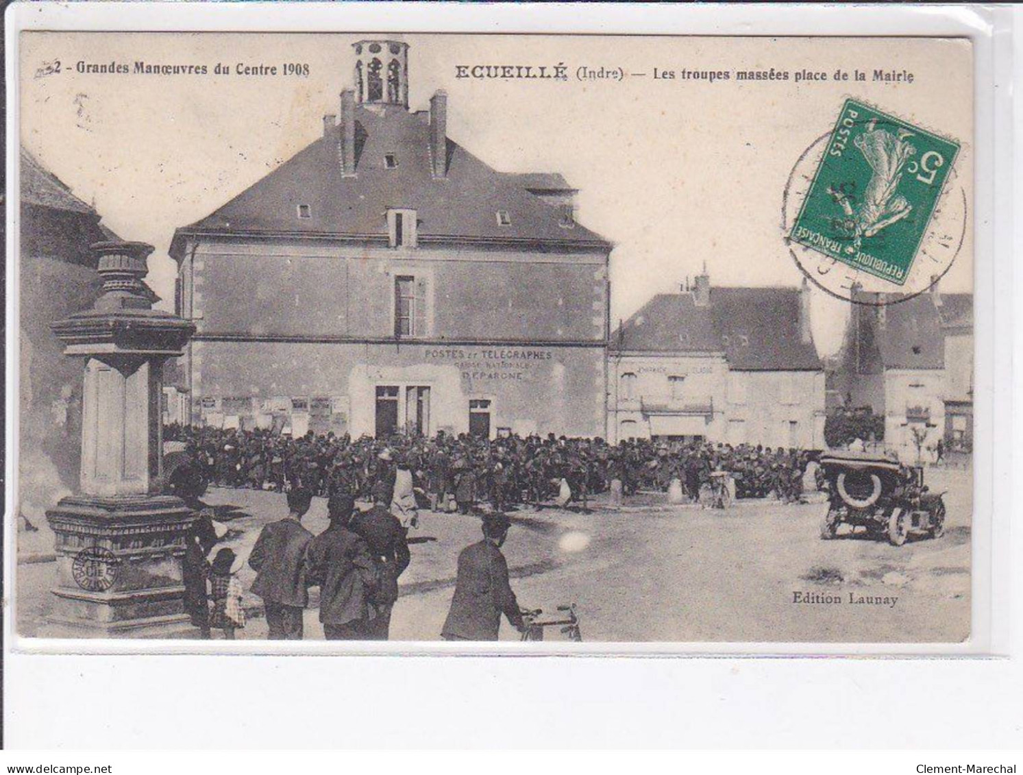 ECUEILLE - Les Troupes Massées Place De La Mairie - Grandes Manoeuvres Du Centre 1908 - Très Bon état - Andere & Zonder Classificatie