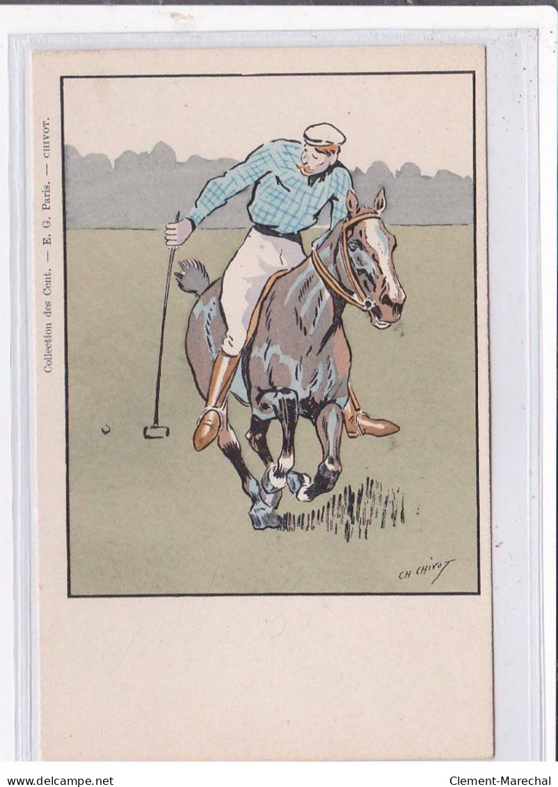 COLLECTION DES CENT : Illustrée Par CHIVOT (polo - Sport Equestre) -  Très Bon état - Andere & Zonder Classificatie