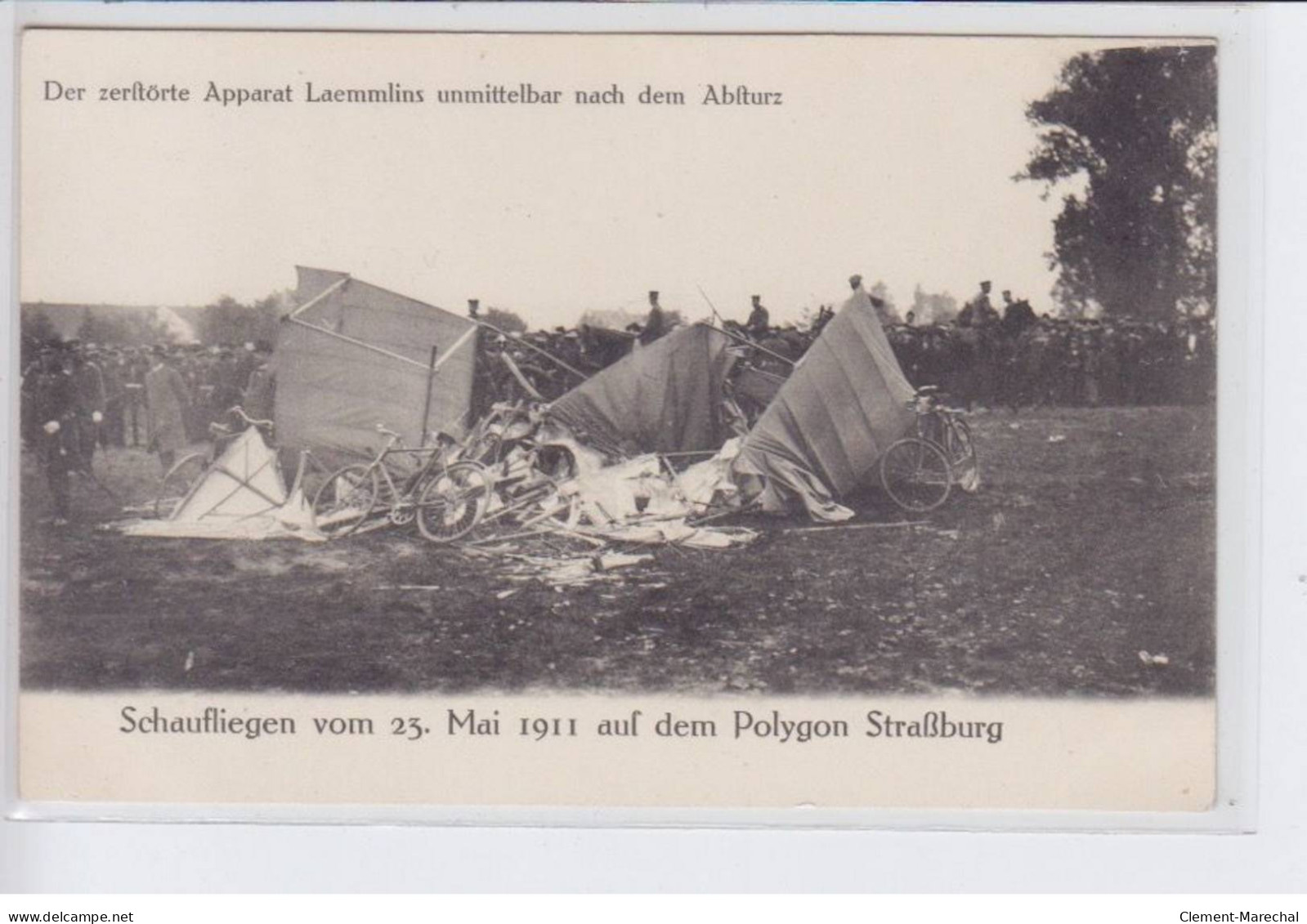 STARSBOURG: Schaufliegen Vom 23 Mai 1911, Der Zerftôrte Apparat Laemmlins Unmittelbar Ach Den Abfturz - Très Bon état - Strasbourg