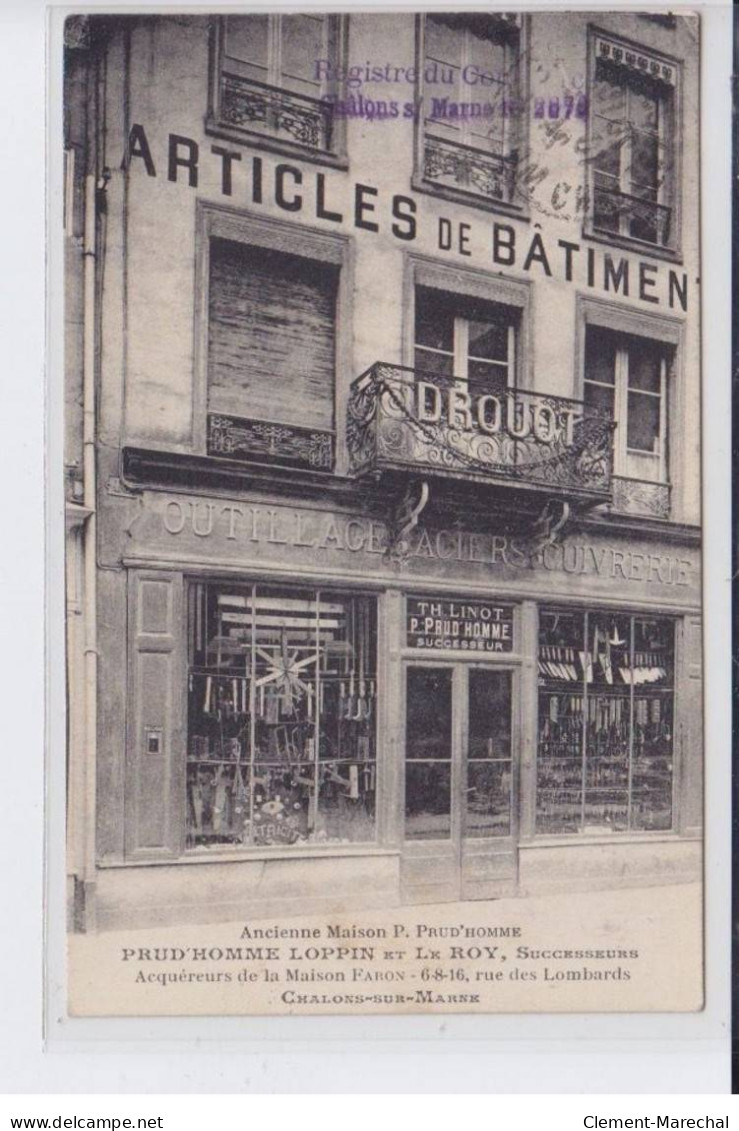 CHALONS-SUR-MARNE: Ancienne Maison P. Prud'homme Loppin Et Le Roy, Articles De Bâtiment, Quicaillerie - Très Bon état - Châlons-sur-Marne