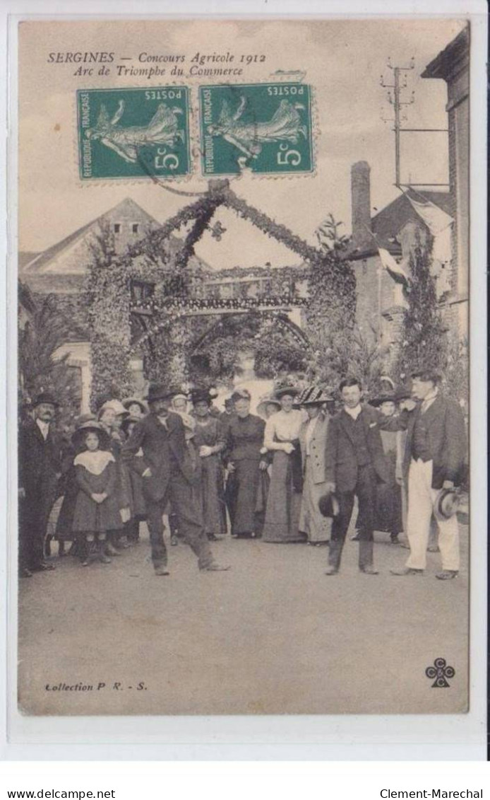 SERGINES: Concours Agricole 1912 Arc De Triomphe Du Commerce - Très Bon état - Sergines