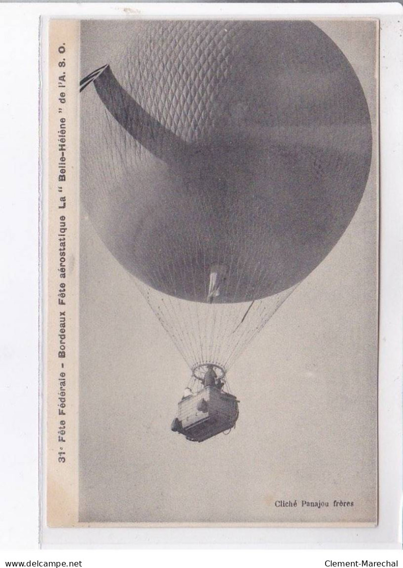 BORDEAUX: 31e Fête Fédérale, Fête Aérostatique La "belle-hélène" De L'A.S.O. Aviation Ballon Rond - Très Bon état - Bordeaux