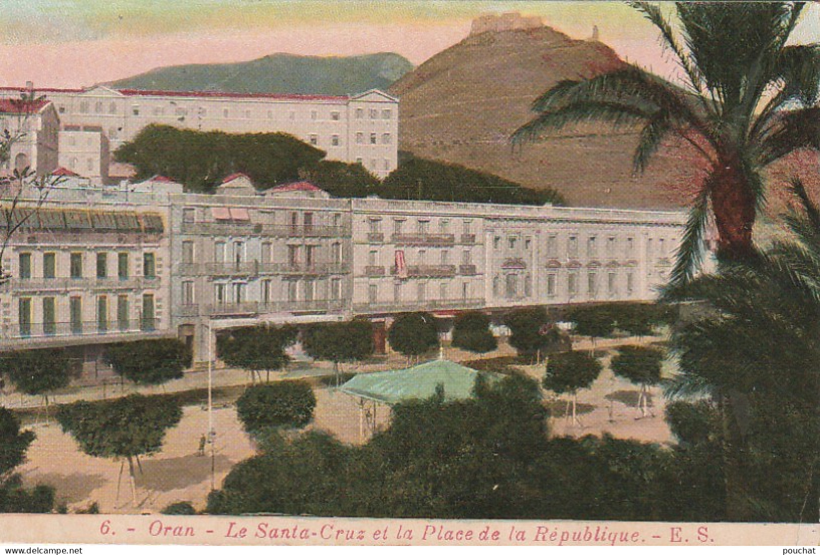 HO Nw 14- ORAN ( ALGERIE ) - LE SANTA CRUZ ET LA PLACE DE LA REPUBLIQUE - CARTE COLORISEE - Oran