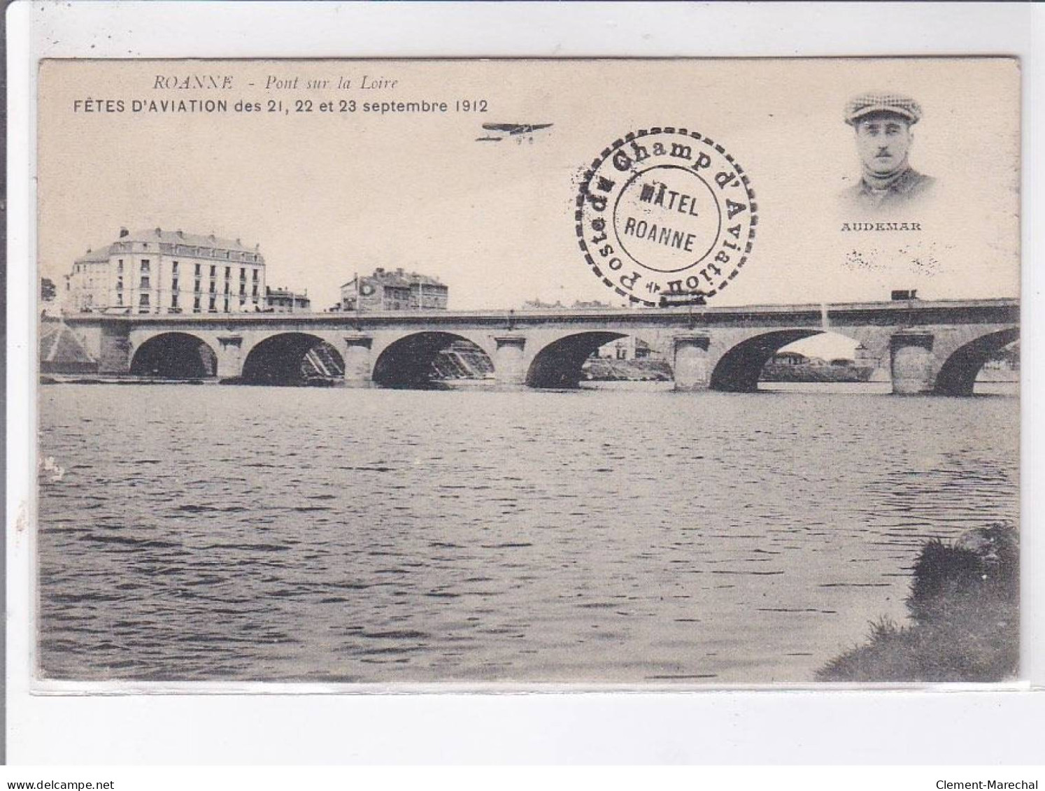 ROANNE: Pont Sur La Loire, Audemar, Fêtes D'aviation Des 21 22 23 Septembre 1912, Cachet - Très Bon état - Roanne