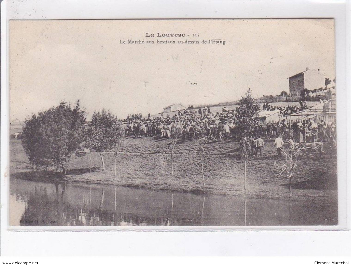 LA LOUVESC: Le Marché Aux Bestiaux Au-dessus De L'étang - Très Bon état - La Louvesc