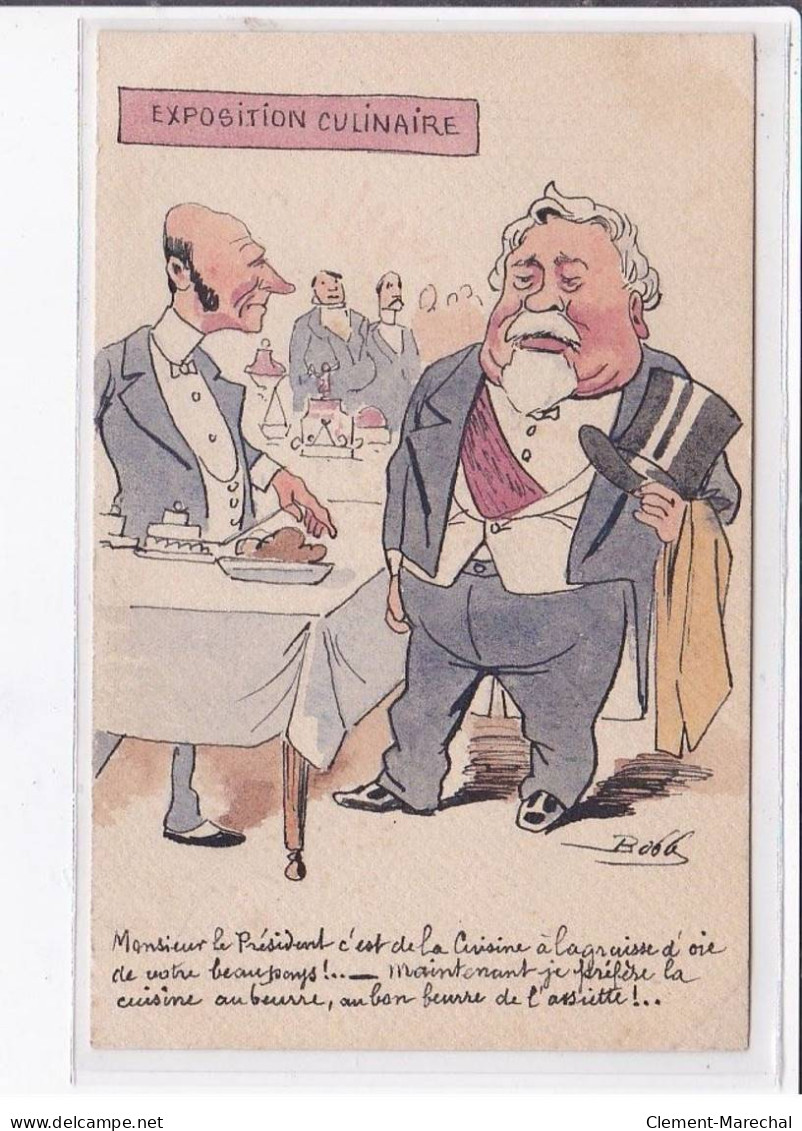 ILLUSTRATEUR BOBB FALLIERES:exposition Culinaire, Monsieur Le Président C'est De La Cuisine à La Graisse - Très Bon état - Otros & Sin Clasificación