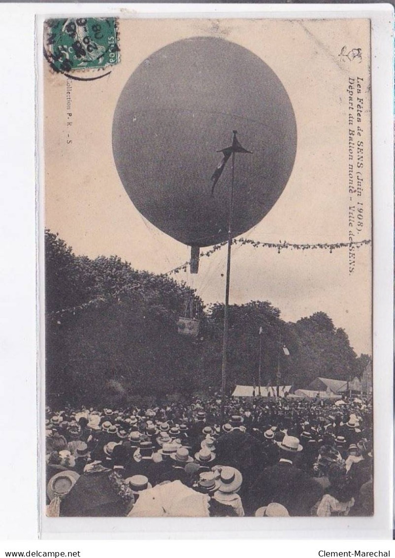 SENS: Les Fêtes De Sens Départ Du Ballon Monté - Très Bon état - Sens