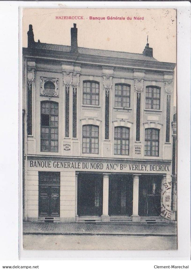 HAZEBROUCK: Banque Générale Du Nord - état - Hazebrouck