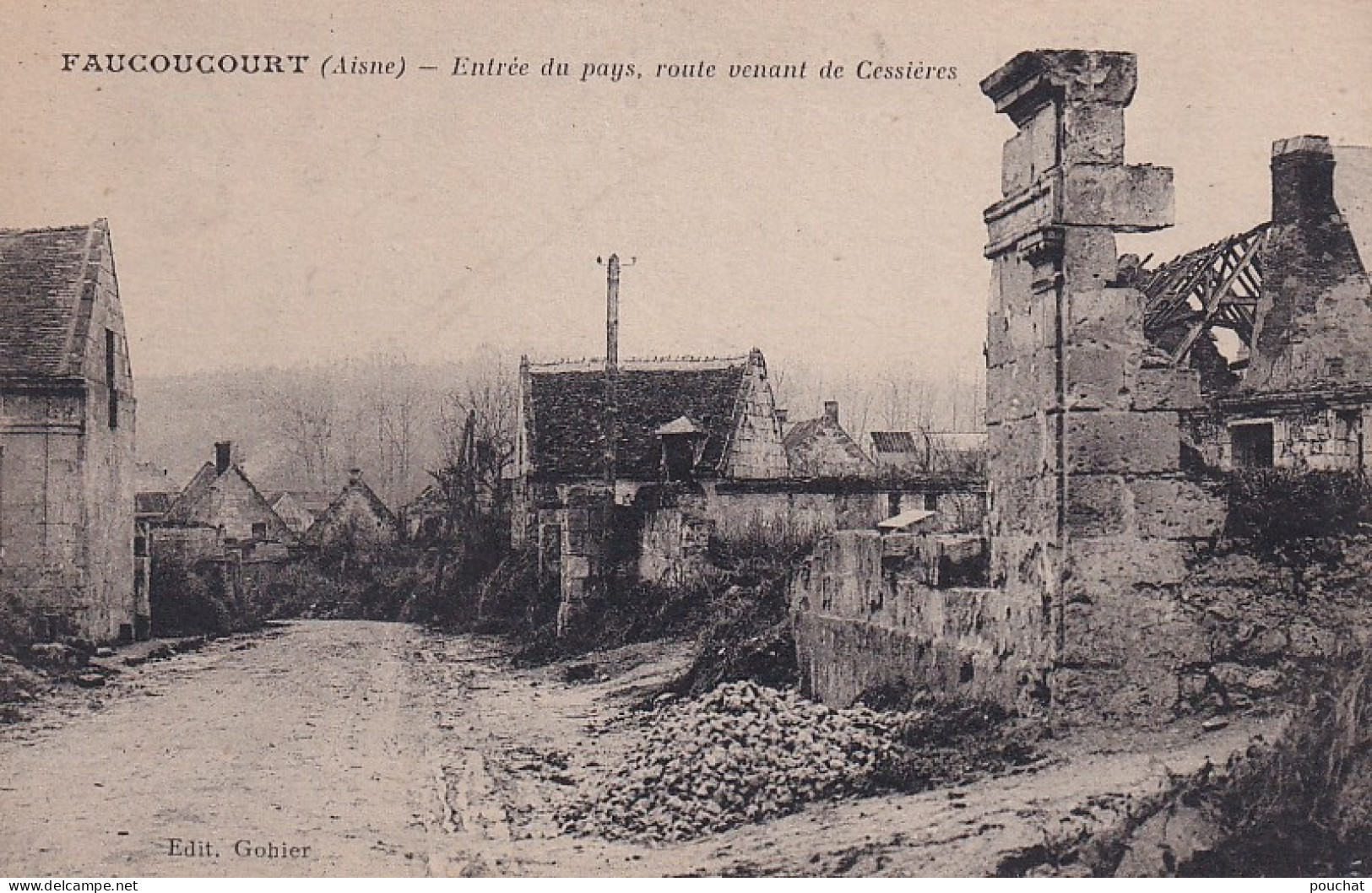 JA 30-(02) FAUCOUCOURT - ENTREE DU PAYS  , ROUTE VENANT DE CESSIERES - RUINES - Autres & Non Classés