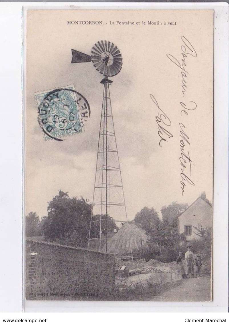 MONTCORBON: La Fontaine Et Le Moulin à Vent - Très Bon état - Other & Unclassified