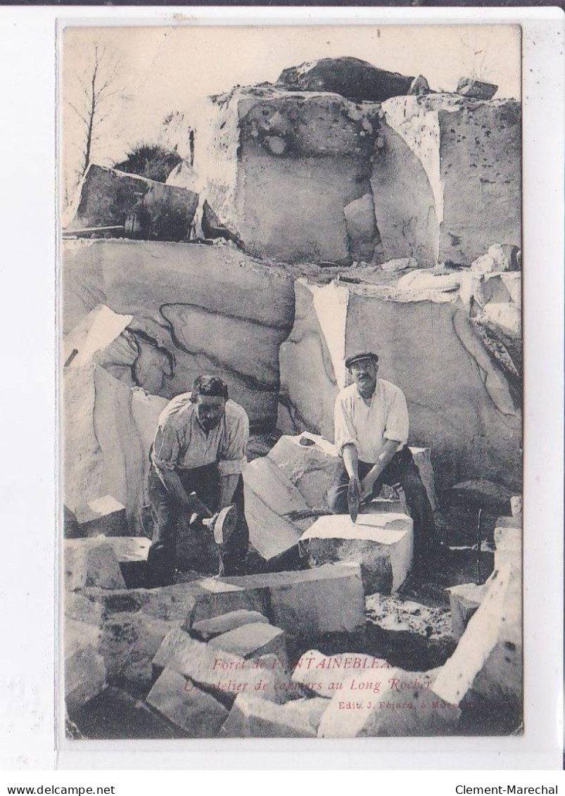 FONTAINEBLEAU: Un Atelier De Carriers Au Long Rocher (pierre) - Très Bon état - Fontainebleau