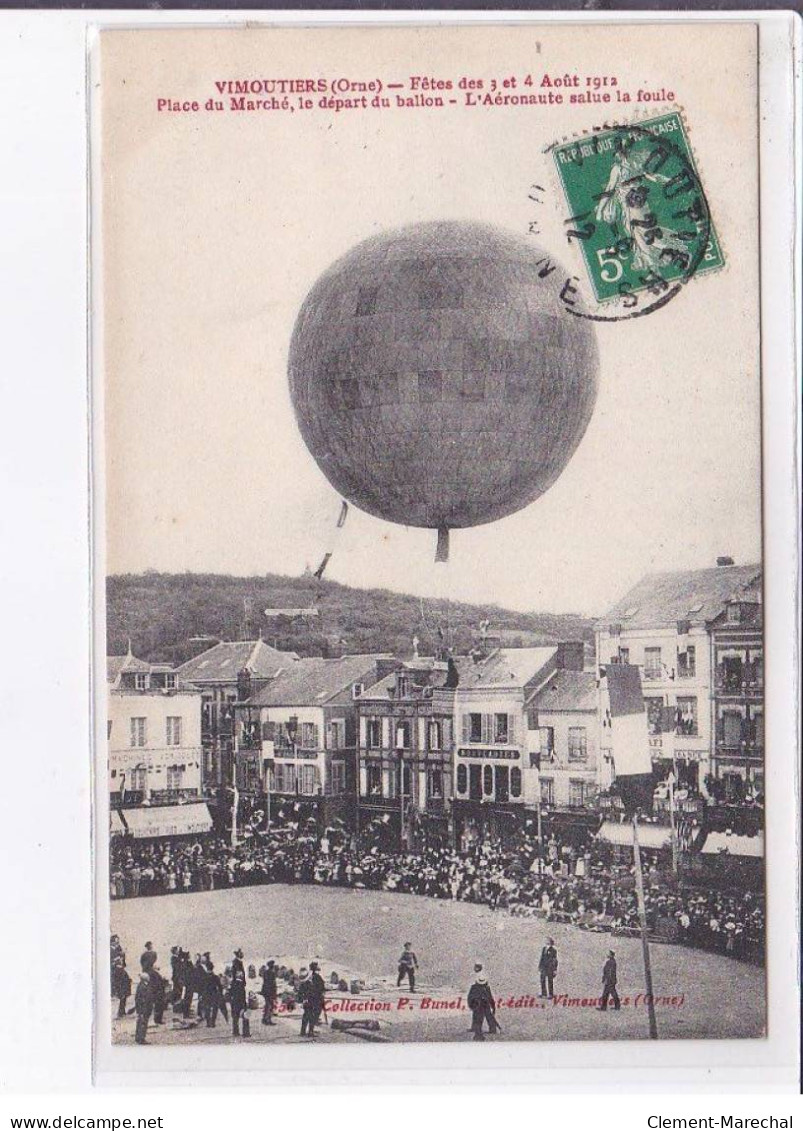 VIMOUTIERS: Fête Des 3 Et 4 Août 1912 Place Du Marché Le Départ Du Ballon - Très Bon état - Vimoutiers