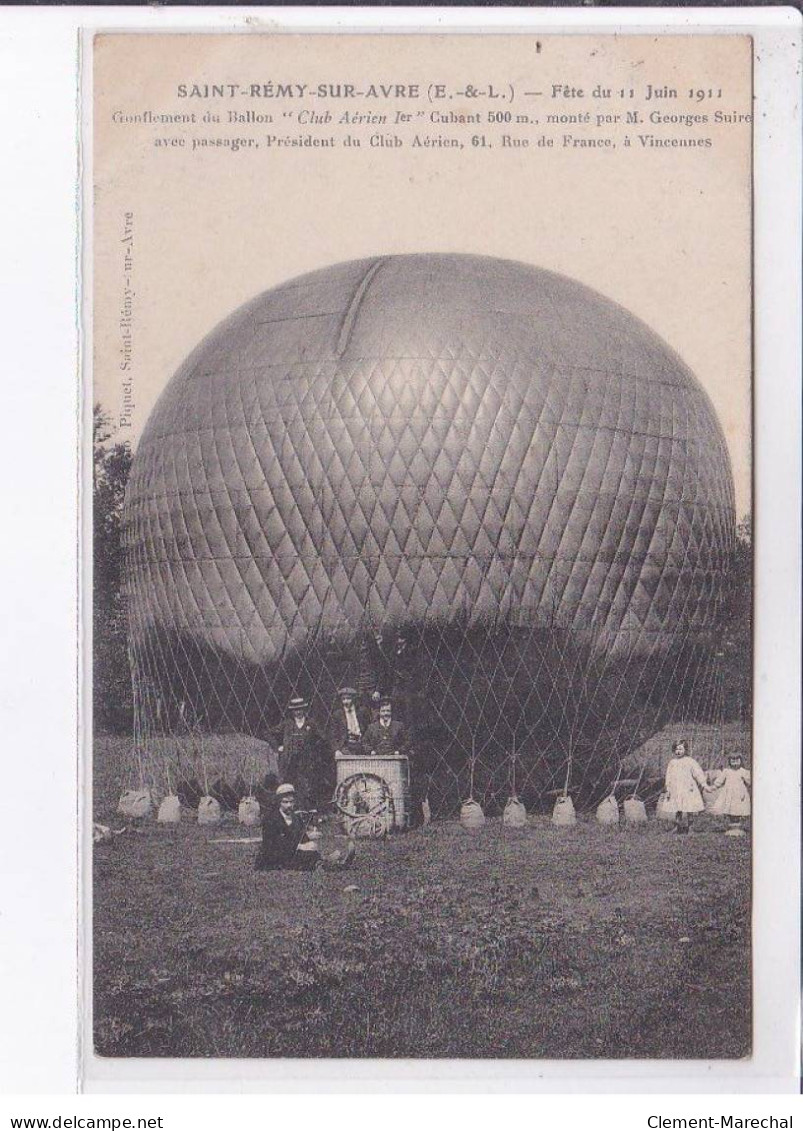 SAINT-REMY-sur-AVRE: Fête Du 11 Juin 1911 Gonflement Du Ballon "club Aérien 1er", Ballon Rond - Très Bon état - Autres & Non Classés