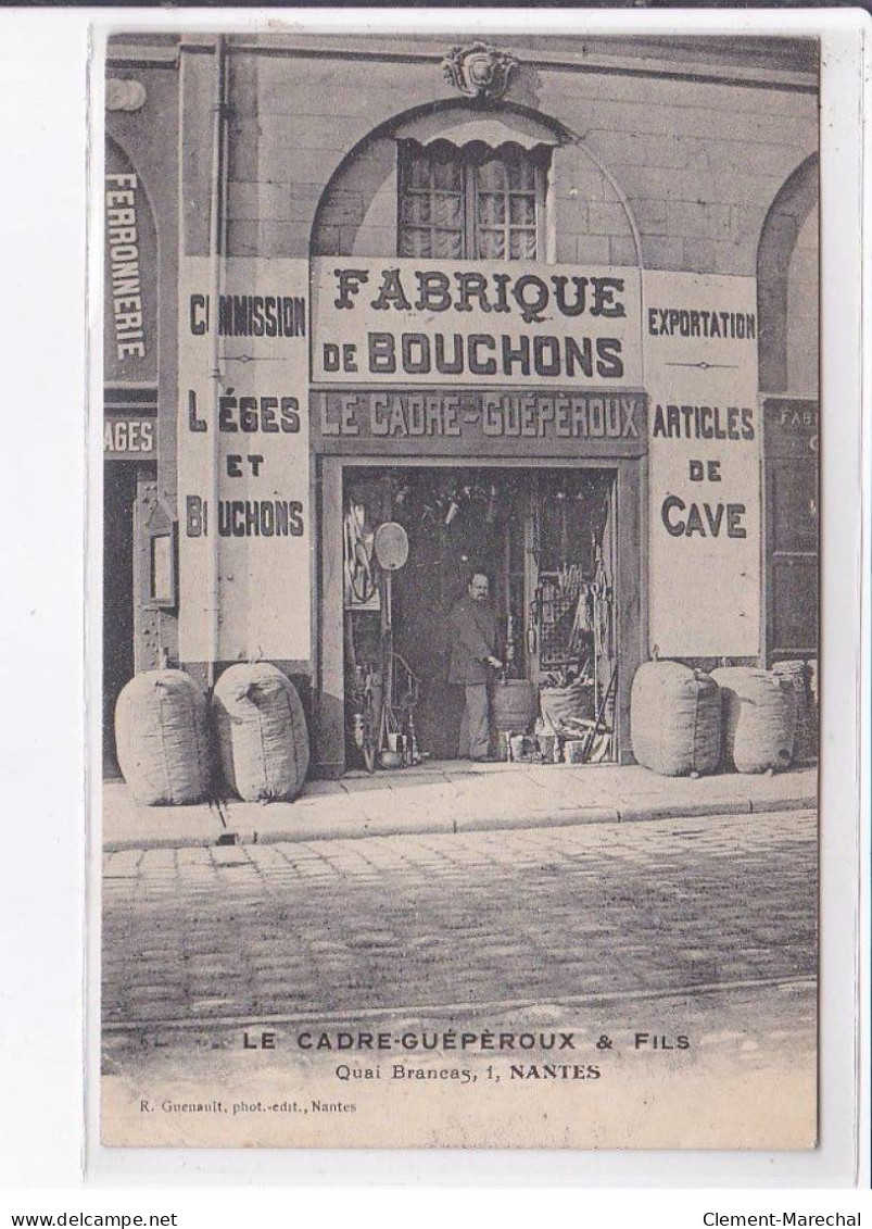 NANTES: Fabrique De Bouchons, Le Cadre-guépéroux Et Fils, Quai Brancas, 1 - Très Bon état - Nantes