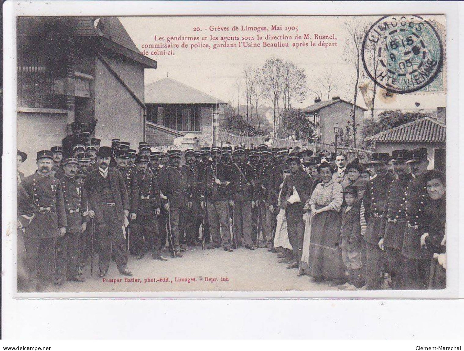 LIMOGES: Grèves De Limoges Mai 1905, Les Gendarmes Et Les Agents Sous La Direction De M. Busnel - Très Bon état - Limoges