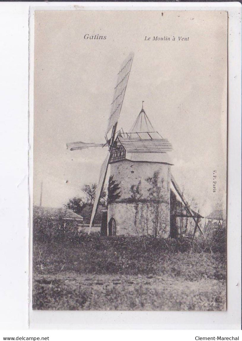 GATINS: Le Moulin à Vent - Très Bon état - Autres & Non Classés