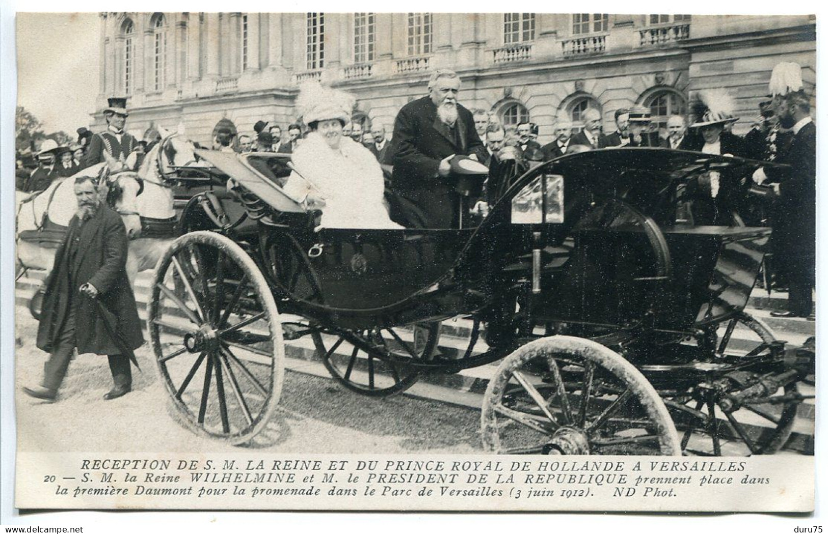 CPA * Réception Reine Et Prince Royal De Hollande Versailles (1912) Reine Wilhelmine & Président République Dans Daumont - Royal Families