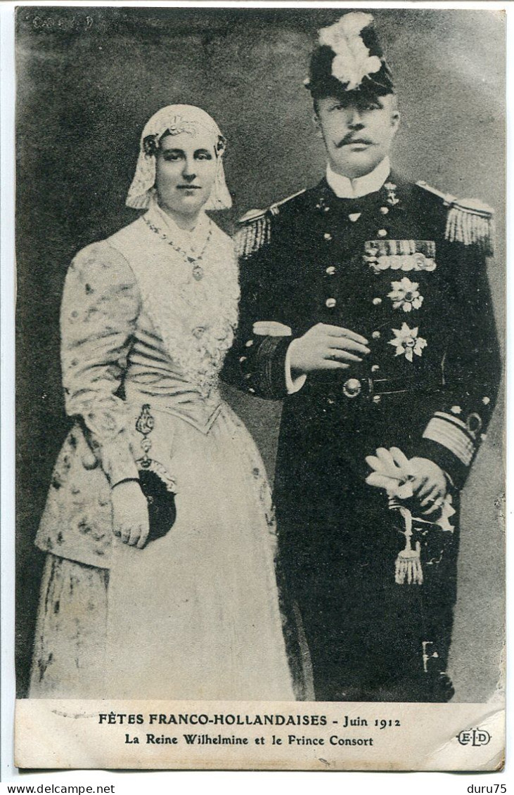 CPA Voyagé 1912 *  Fêtes Franco Hollandaises Juin 1912 La Reine Wilhelmine Et Le Prince Consort - Case Reali