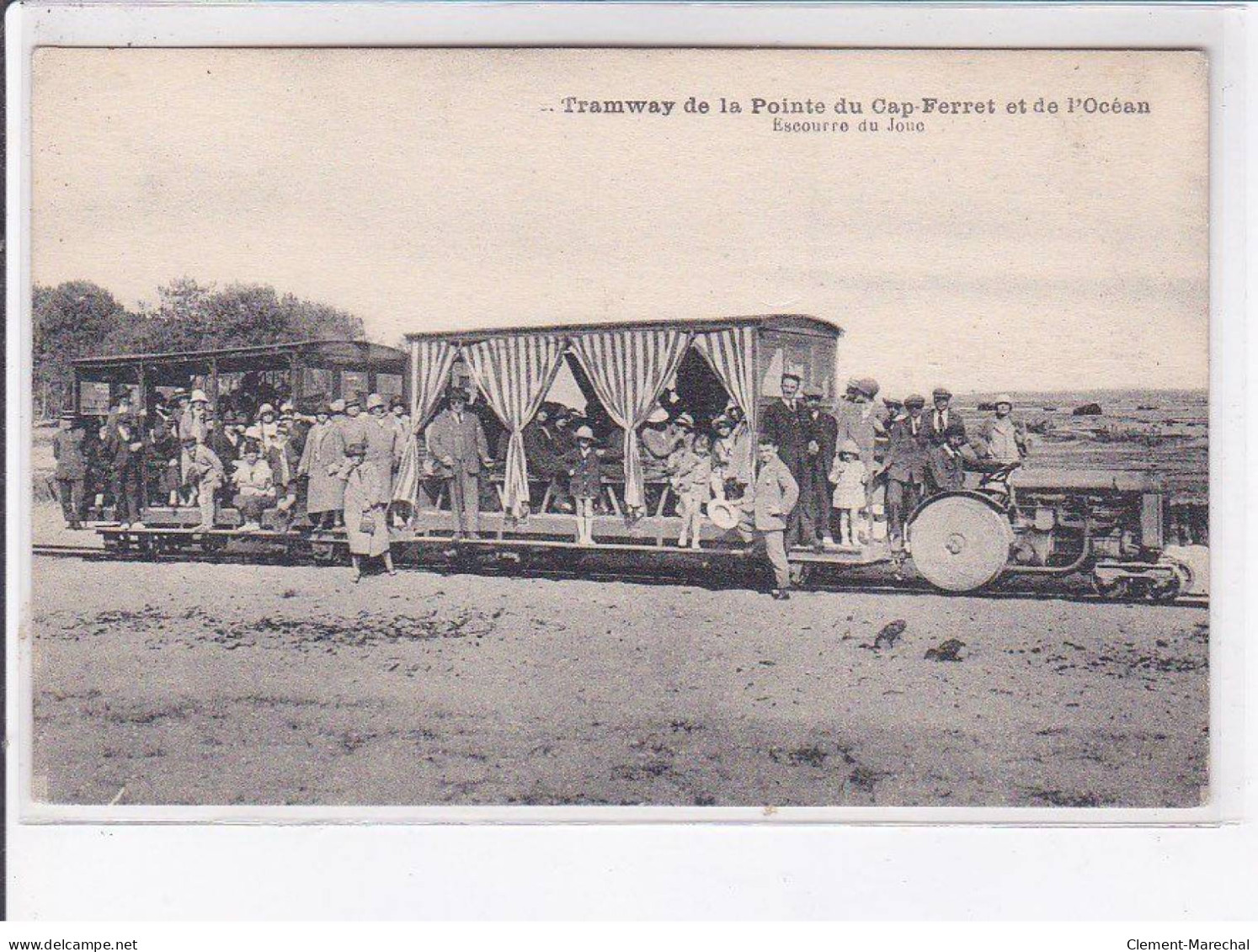 CAP-FERRET: Tramway De La Pointe, Escourre Du Joue - Très Bon état - Other & Unclassified