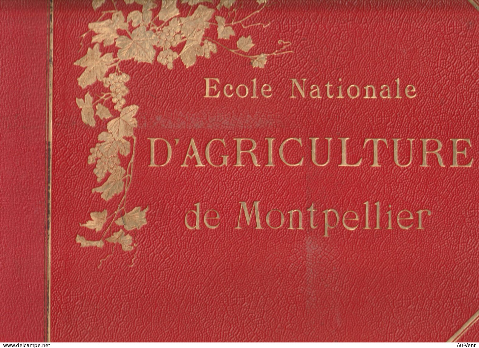 34 MONTPELLIER ALBUM ECOLE NATIONALE D'AGRICULTURE 1895 1898 COMPLET - Montpellier