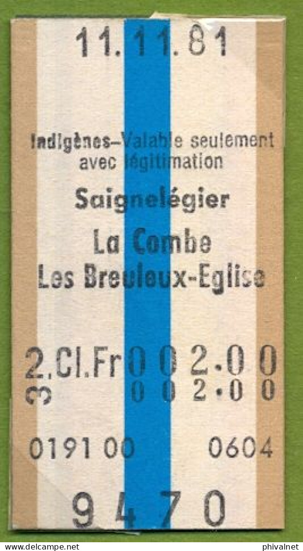 11/11/81 , SAIGNELÉGIER , LA COMBE , LES BREULEUX - EGLISE , TICKET DE FERROCARRIL , TREN , TRAIN , RAILWAYS - Europe