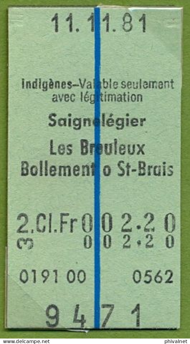 11/11/81 , SAIGNELÉGIER , LES BREULEUX - BOLLEMENT O ST. BRAIS , TICKET DE FERROCARRIL , TREN , TRAIN , RAILWAYS - Europa