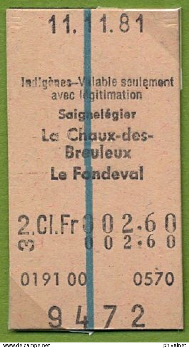 11/11/81 , SAIGNELÉGIER , LA CHAUX DES BREULEUX - LE FONDEVAL , TICKET DE FERROCARRIL , TREN , TRAIN , RAILWAYS - Europe