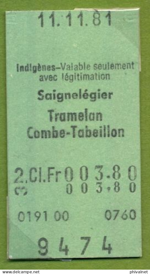 11/11/81 , SAIGNELÉGIER , TRAMELAN - COMBE TABEILLON , TICKET DE FERROCARRIL , TREN , TRAIN , RAILWAYS - Europe
