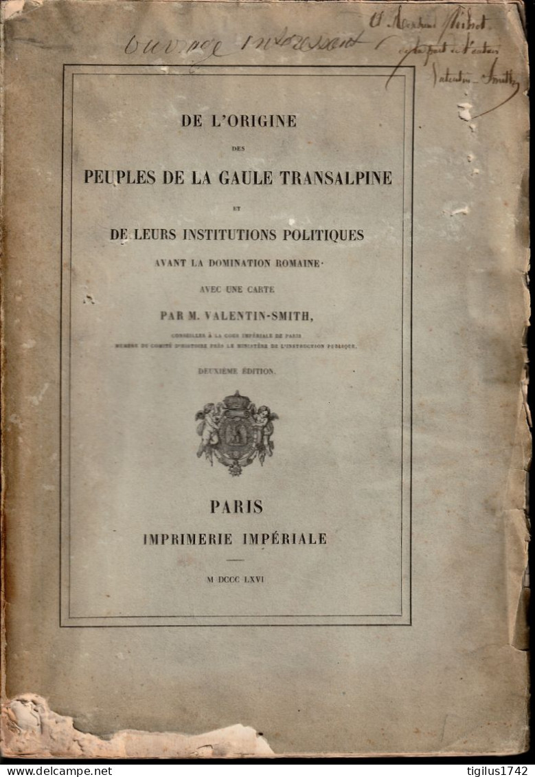 M. Valentin Smith. De L’origine Des Peuples De La Gaule Transalpine Et De Leurs Institutions Politiques..., 1866 - 1801-1900