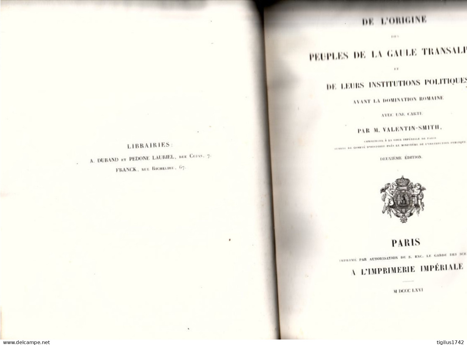 M. Valentin Smith. De L’origine Des Peuples De La Gaule Transalpine Et De Leurs Institutions Politiques..., 1866 - 1801-1900