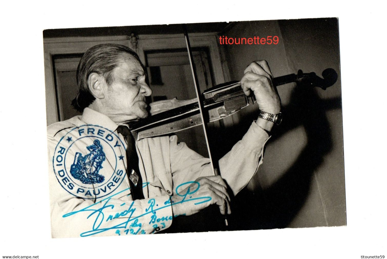 PHOTO ORIGINALE- FREDY * ROI Des PAUVRES* - VIOLONISTE- DEDICACEE- - Célébrités