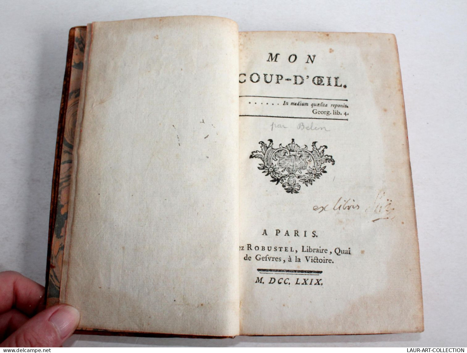 OEUVRE INTROUVABLE! MON COUP D'OEIL Par BELIN 1769 CHEZ ROBUSTEL LIBRAIRE / ANCIEN LIVRE XVIIIe SIECLE (2204.20) - 1701-1800