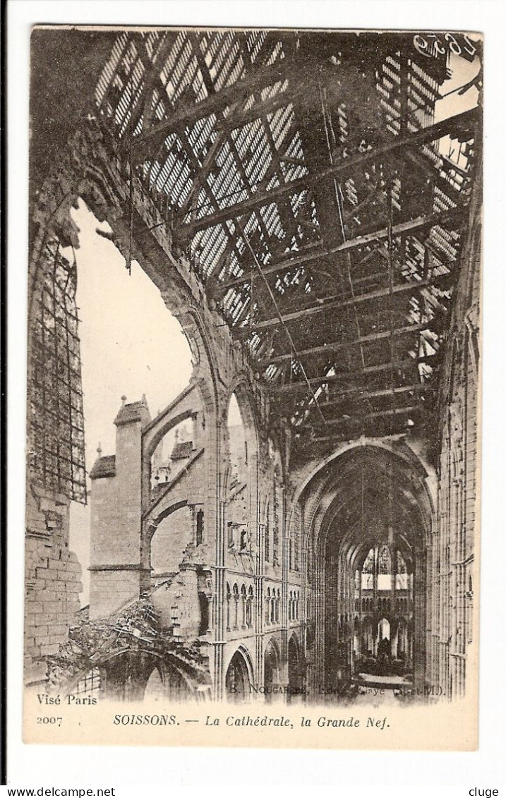 02 - SOISSONS -  La Cathédrale - La Grande Nef - Guerre 1914 / 1918 - Soissons