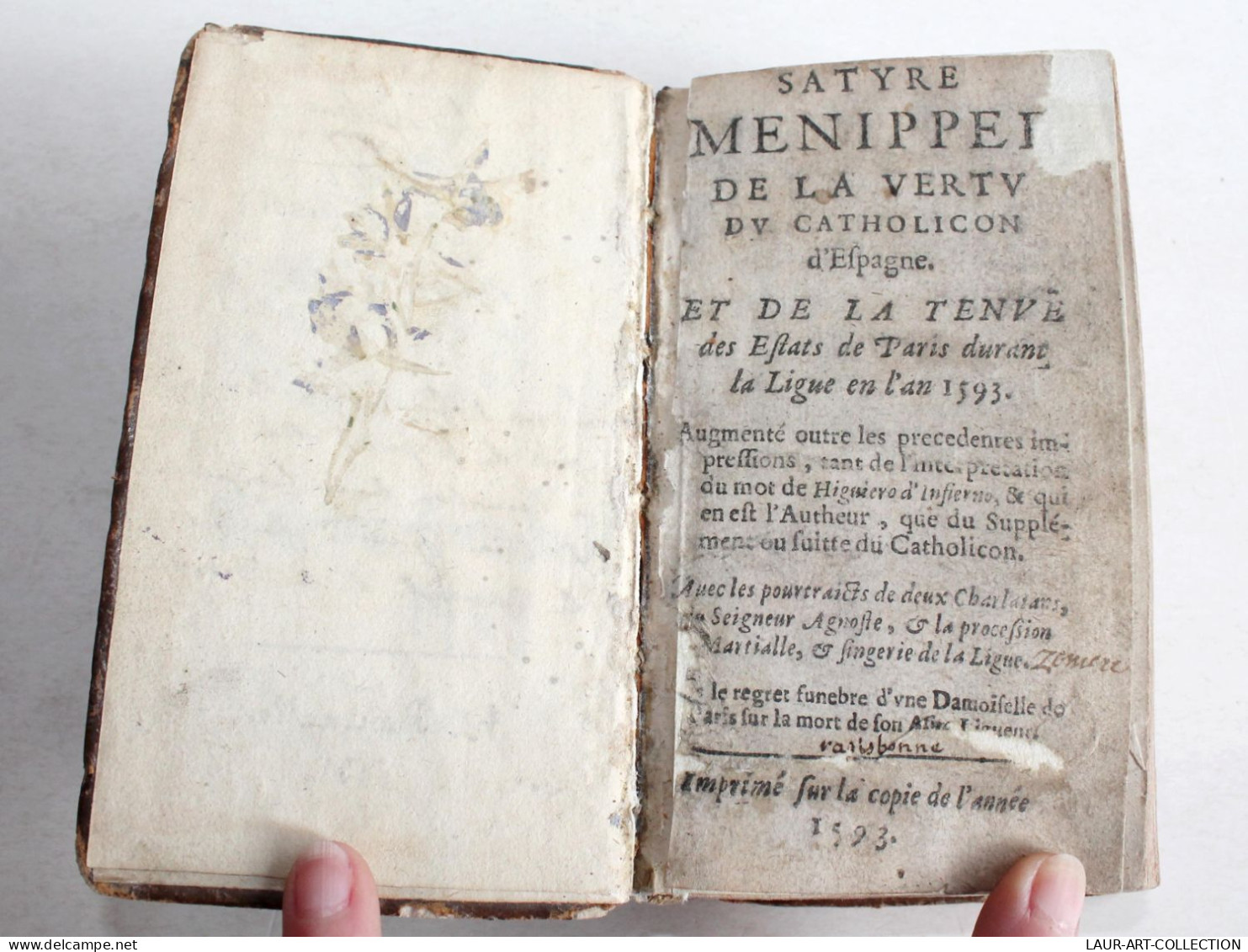 TRES RARE 1593 SATYRE MENIPPEE DE LA VERTU DU CATHOLICON D'ESPAGNE & DE LA TENUE / ANCIEN LIVRE XVIe SIECLE (2204.22) - Ante 18imo Secolo