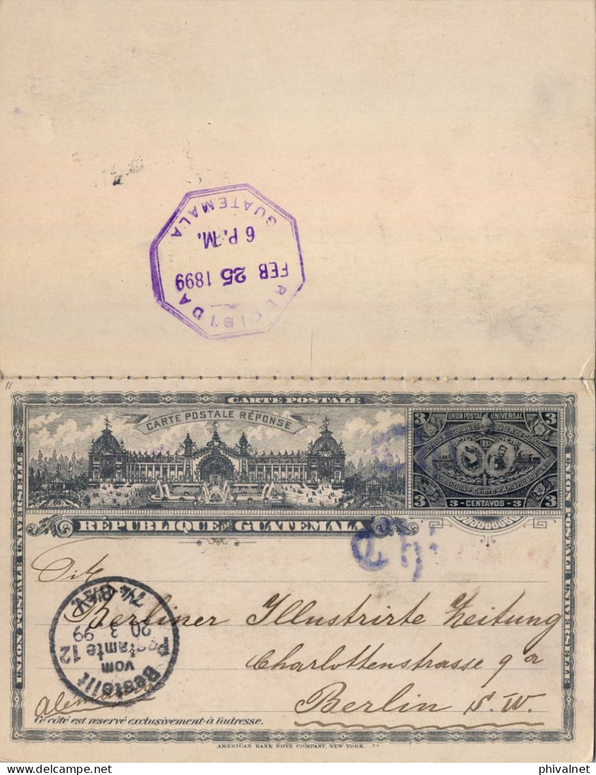 1899 GUATEMALA , CHICACAO - BERLIN , MAGNÍFICO ENTERO POSTAL CON TARJETA DE RESPUESTA , LLEGADA - Guatemala