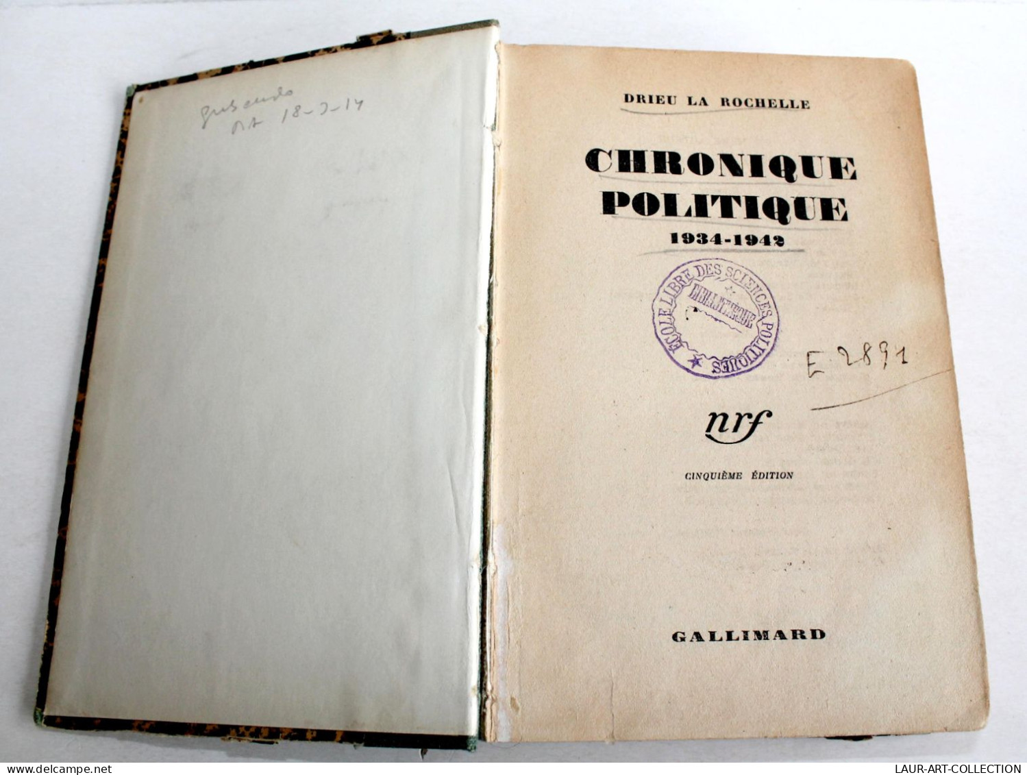 CHRONIQUE POLITIQUE 1934-1942 Par DRIEU LA ROCHELLE, 5e EDITION 1943 GALLIMARD / ANCIEN LIVRE XXe SIECLE (2603.131) - Politik