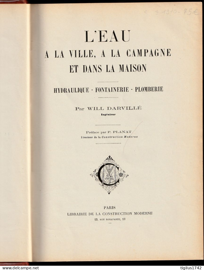 Will Darvillé.  L’eau à La Ville, à La Campagne, Et Dans La Maison. Hydraulique, Fontainerie, Plomberie, Vers 1910 - 1901-1940