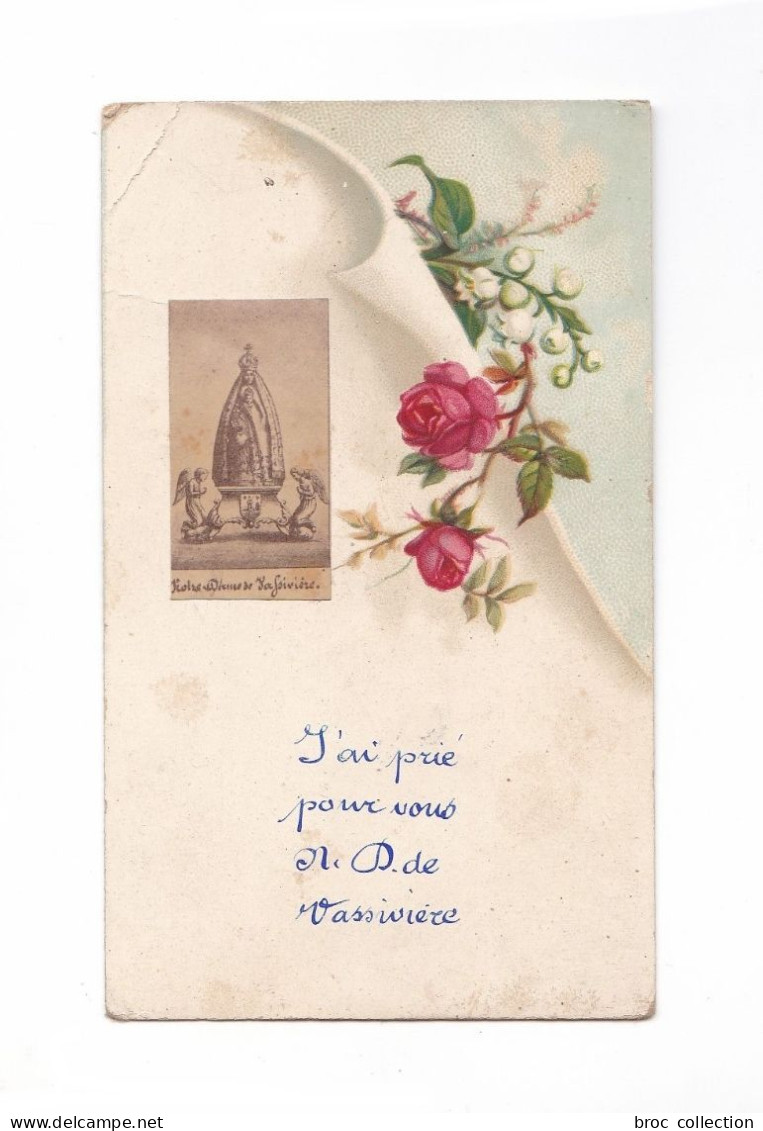 Jai Prié Pour Vous Notre-Dame De Vassivière, Statue, Vierge à L'Enfant, Fleurs, Roses Et Muguet - Devotion Images