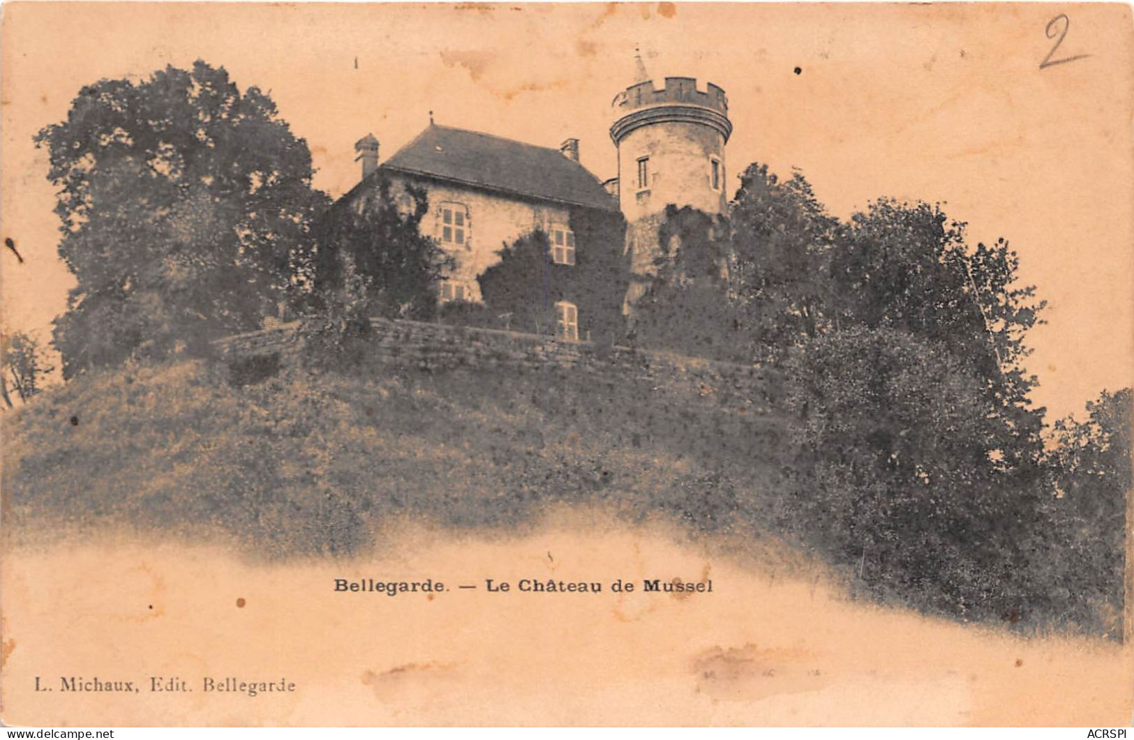 BELLEGARDE Le Chateau De Mussel 24(scan Recto-verso) MA2015 - Bellegarde-sur-Valserine