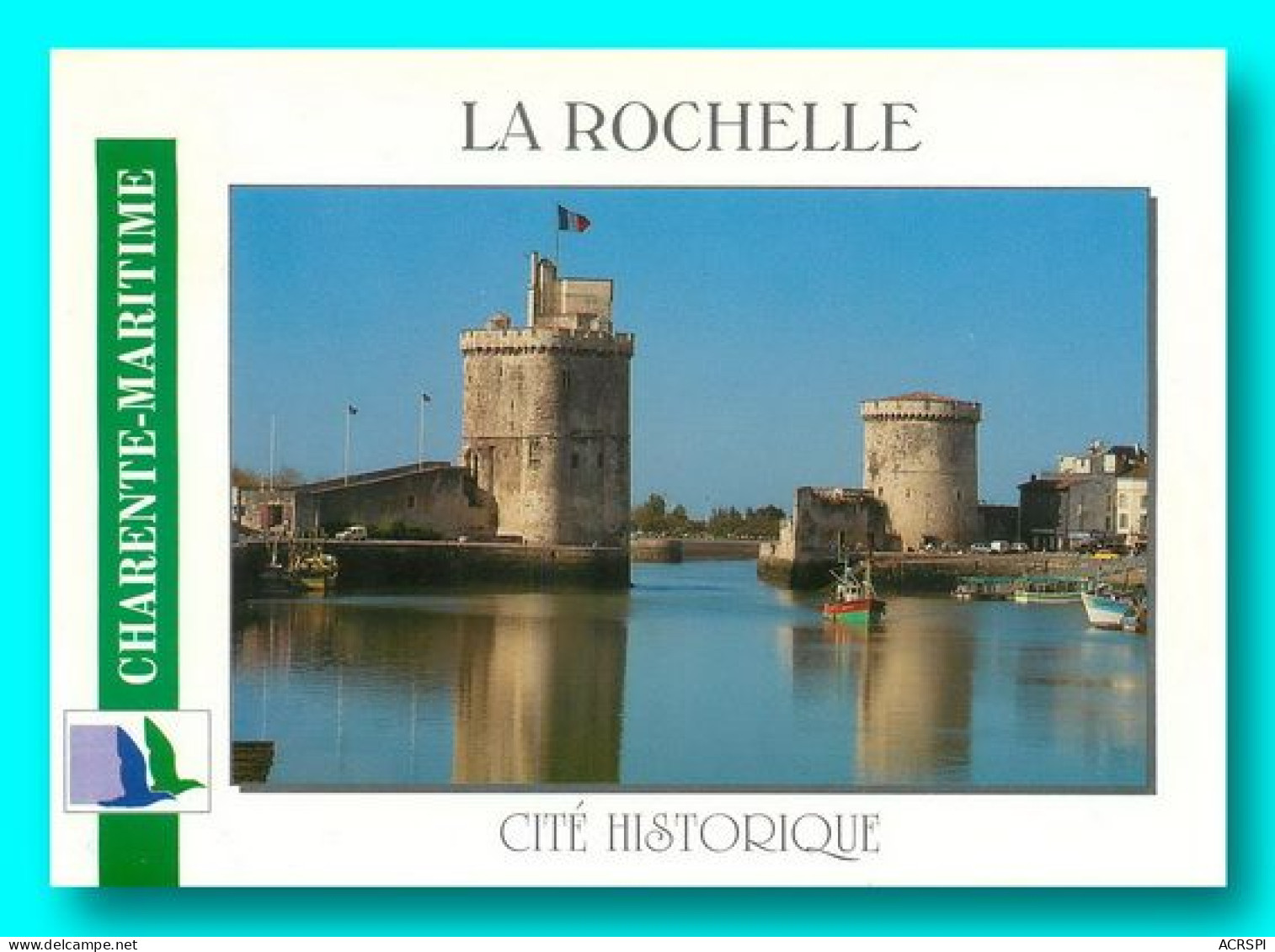LA ROCHELLE  Cité Historique   11   (scan Recto-verso)MA2012Bis - La Rochelle