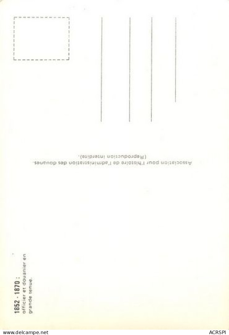 DOUANE  1852 1870  Officier Et Douanier En Grande Tenue  52 (scan Recto-verso)MA2062Ter - Douane