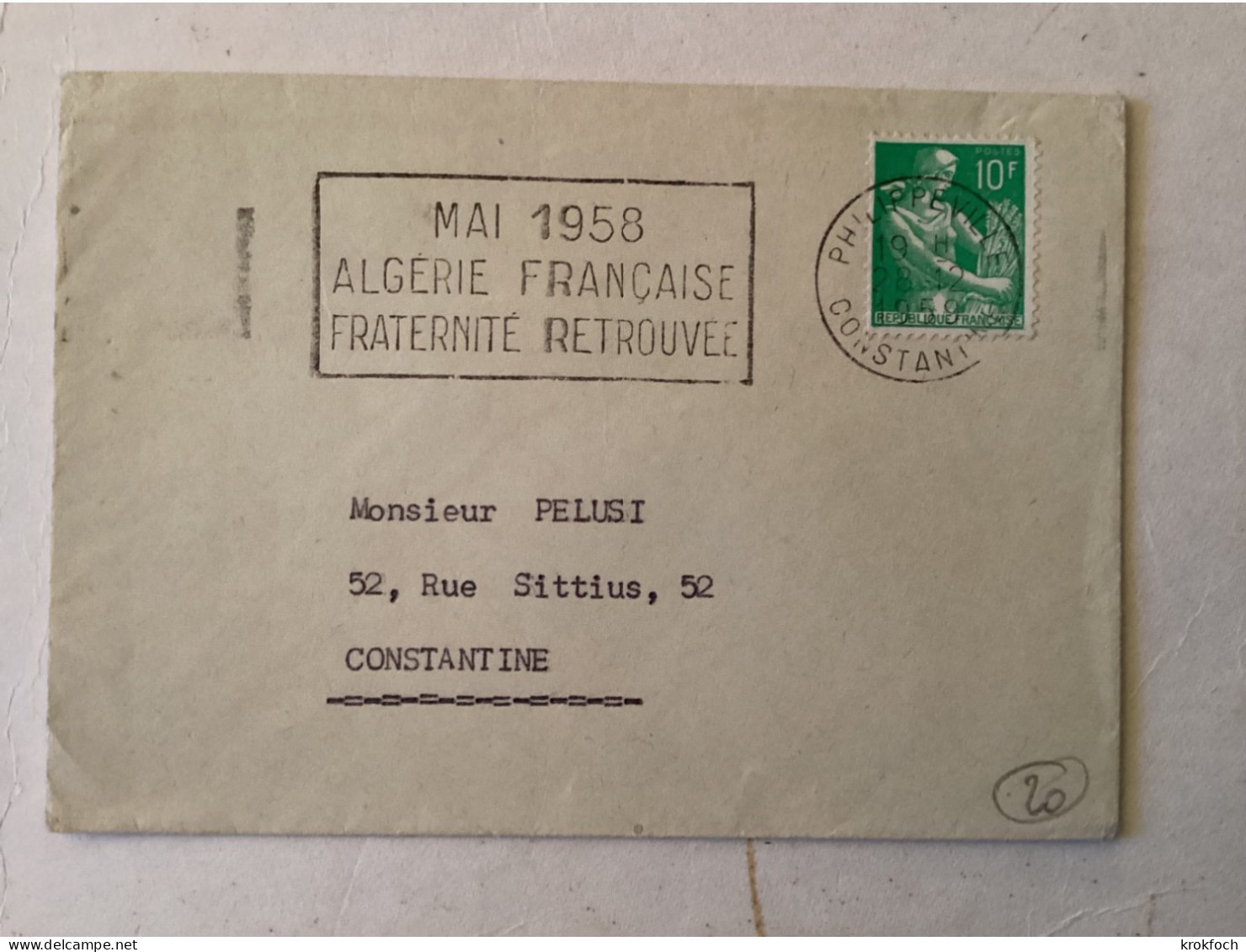 Philippeville 28.12.1959 Constantine - Mai 1958 Algérie Française Fraternité Retrouvée - Guerre D’Algérie - Lettres & Documents