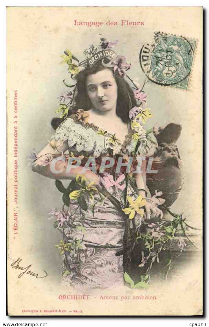 CPA Fantaisie Femme Le Langage Des Fleurs Orchidee Amour Par Ambition - Mujeres