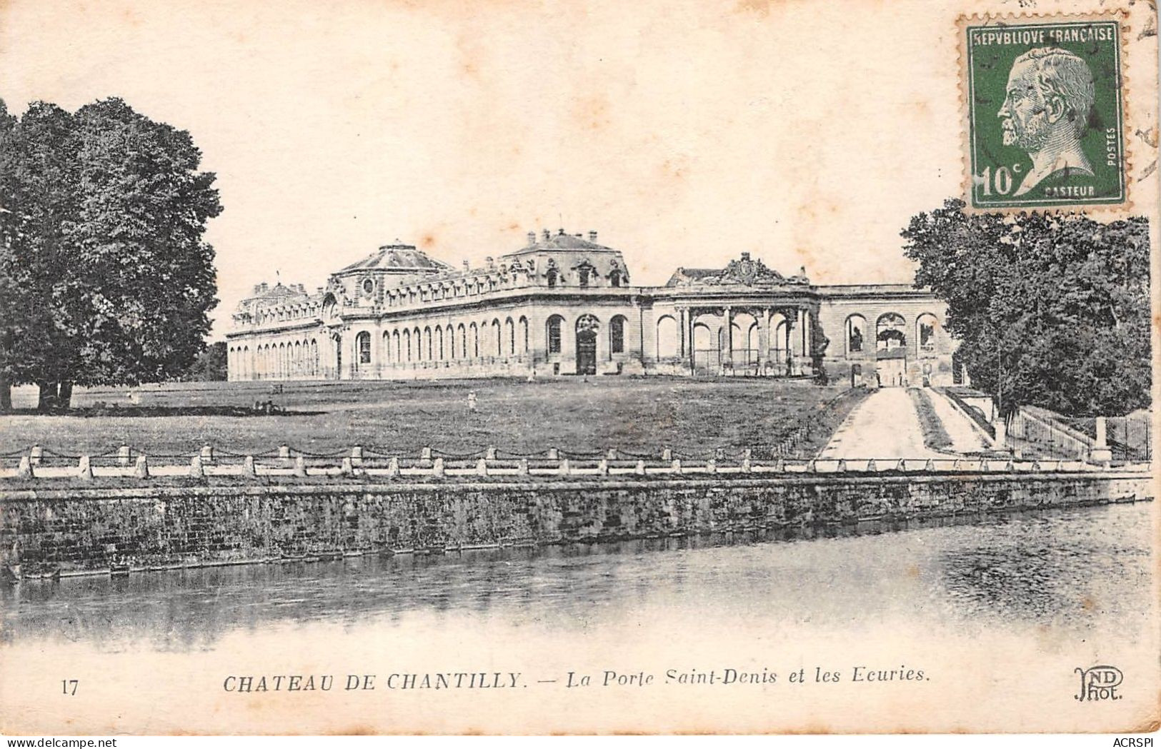 CHATEAU DE CHANTILLY La Porte Saint Denis Et Les Ecuries 17(scan Recto-verso) MA2129 - Chantilly