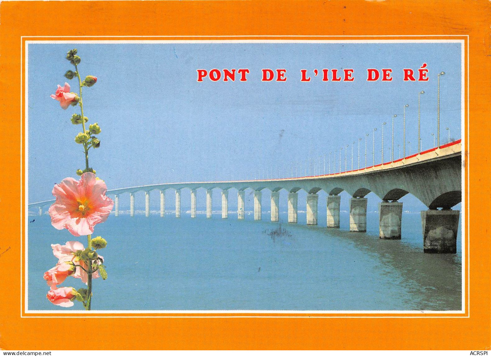 LE PONT DE L ILE DE RE 2 EST DESORMAIS RELIEE AU CONTINENT 3(scan Recto-verso) MA2189 - Ile De Ré