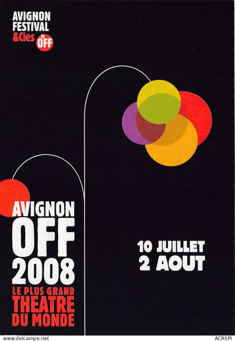 AVIGNON FESTIVAL ET SCIE AVIGNON OFF Le Plus Grand Theatre Du Monde 26(scan Recto-verso) MB2313 - Werbepostkarten